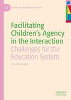 Facilitating Children's Agency in the Interaction - Claudio Baraldi - Libro Springer International Publishing AG, Studies in Childhood and Youth | Libraccio.it