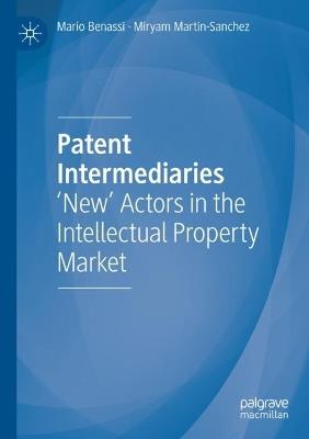 Patent Intermediaries - Mario Benassi, Miryam Martin-Sanchez - Libro Springer International Publishing AG | Libraccio.it