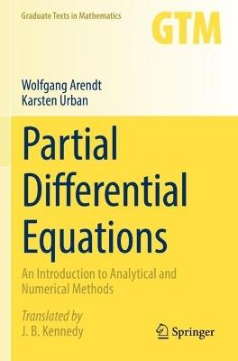 Partial Differential Equations - Wolfgang Arendt, Karsten Urban - Libro Springer International Publishing AG, Graduate Texts in Mathematics | Libraccio.it