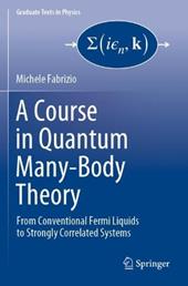 A Course in Quantum Many-Body Theory