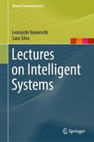 Lectures on Intelligent Systems - Leonardo Vanneschi, Sara Silva - Libro Springer International Publishing AG, Natural Computing Series | Libraccio.it