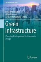 Green Infrastructure  - Libro Springer International Publishing AG, The Urban Book Series | Libraccio.it
