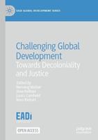 Challenging Global Development  - Libro Springer International Publishing AG, EADI Global Development Series | Libraccio.it