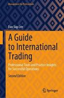 A Guide to International Trading - Eun Sup Lee - Libro Springer International Publishing AG, Management for Professionals | Libraccio.it