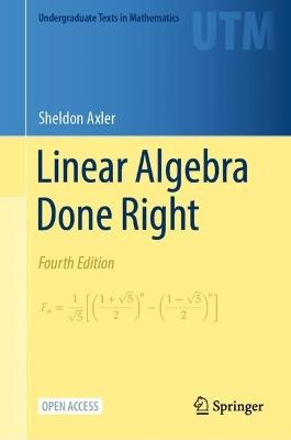 Linear Algebra Done Right - Sheldon Axler - Libro Springer International Publishing AG, Undergraduate Texts in Mathematics | Libraccio.it