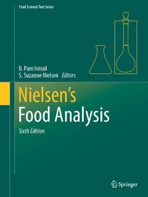 Nielsen's Food Analysis  - Libro Springer International Publishing AG, Food Science Text Series | Libraccio.it
