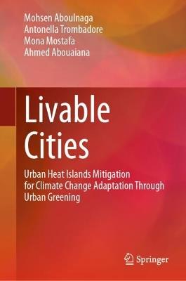 Livable Cities - Mohsen Aboulnaga, Antonella Trombadore, Mona Mostafa - Libro Springer International Publishing AG | Libraccio.it