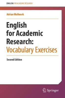 English for Academic Research: Vocabulary Exercises - Adrian Wallwork - Libro Springer International Publishing AG, English for Academic Research | Libraccio.it