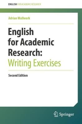 English for Academic Research: Writing Exercises - Adrian Wallwork - Libro Springer International Publishing AG, English for Academic Research | Libraccio.it