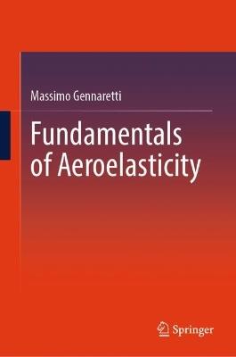 Fundamentals of Aeroelasticity - Massimo Gennaretti - Libro Springer International Publishing AG | Libraccio.it