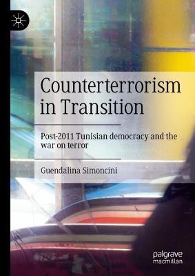 Counterterrorism in Transition - Guendalina Simoncini - Libro Springer International Publishing AG | Libraccio.it