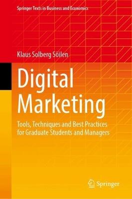 Digital Marketing - Klaus Solberg Söilen - Libro Springer International Publishing AG, Springer Texts in Business and Economics | Libraccio.it