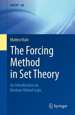 The Forcing Method in Set Theory - Matteo Viale - Libro Springer International Publishing AG, UNITEXT | Libraccio.it