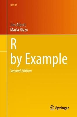 R by Example - Jim Albert, Maria Rizzo - Libro Springer International Publishing AG, Use R! | Libraccio.it