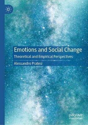 Emotions and Social Change - Alessandro Pratesi - Libro Springer Nature Switzerland AG | Libraccio.it