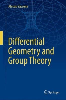 Differential Geometry and Group Theory - Alessio Zaccone - Libro Springer Nature Switzerland AG | Libraccio.it