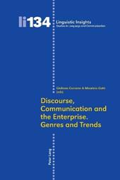 Discourse, Communication and the Enterprise.- Genres and Trends