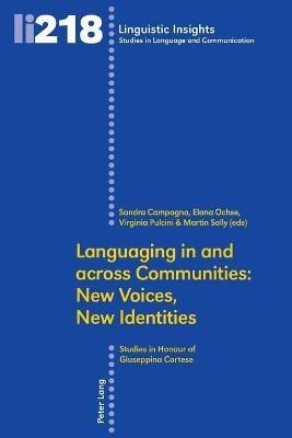 Languaging in and across Communities: New Voices, New Identities  - Libro Peter Lang AG, Internationaler Verlag der Wissenschaften, Linguistic Insights | Libraccio.it