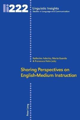 Sharing Perspectives on English-Medium Instruction  - Libro Peter Lang AG, Internationaler Verlag der Wissenschaften, Linguistic Insights | Libraccio.it