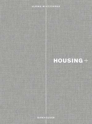 Housing+  - Libro Birkhauser | Libraccio.it