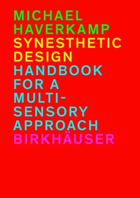 Synesthetic Design - Michael Haverkamp - Libro Birkhauser | Libraccio.it