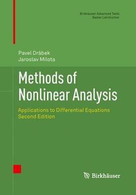 Methods of Nonlinear Analysis - Pavel Drabek, Jaroslav Milota - Libro Birkhauser Verlag AG, Birkhauser Advanced Texts / Basler Lehrbucher | Libraccio.it