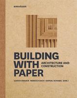 Building with Paper  - Libro Birkhauser | Libraccio.it