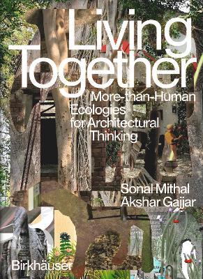 Living Together - Sonal Mithal, Gajjar Akshar - Libro Birkhauser | Libraccio.it