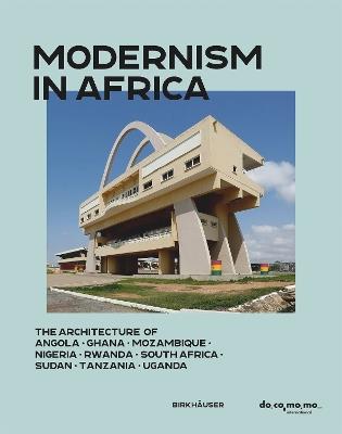 Modernism in Africa  - Libro Birkhauser | Libraccio.it