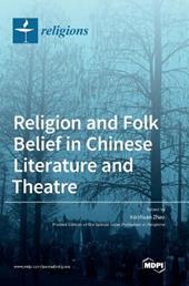 Religion and Folk Belief in Chinese Literature and Theatre