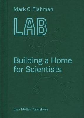 Lab - Mark Fishman - Libro Lars Muller Publishers | Libraccio.it