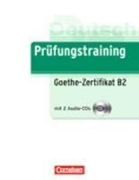 Prufungstraining daf: Goethe-zertifikat B2. Ubungsbuch. Con 2 CD