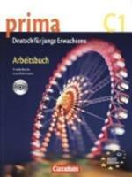 Prima. Die Mittelstufe. C1. Arbeitsbuch. Per le Scuole superiori. Con CD-Audio