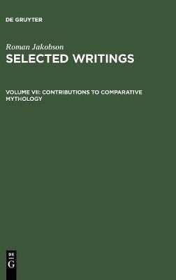 Contributions to Comparative Mythology  - Libro De Gruyter, Selected Writings | Libraccio.it