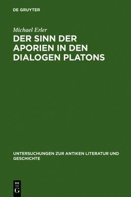 Der Sinn Der Aporien in Den Dialogen Platons - Michael Erler - Libro De Gruyter, Untersuchungen Zur Antiken Literatur Und Geschichte | Libraccio.it