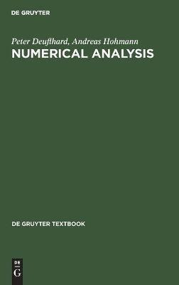 Numerical Analysis - Peter Deuflhard, Andreas Hohmann - Libro De Gruyter, De Gruyter Textbook | Libraccio.it