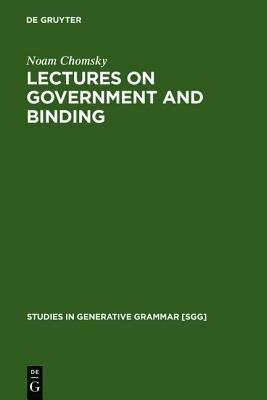 Lectures on Government and Binding - Noam Chomsky - Libro De Gruyter, Studies in Generative Grammar [SGG] | Libraccio.it
