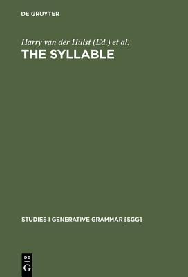 The Syllable  - Libro De Gruyter, Studies in Generative Grammar [SGG] | Libraccio.it