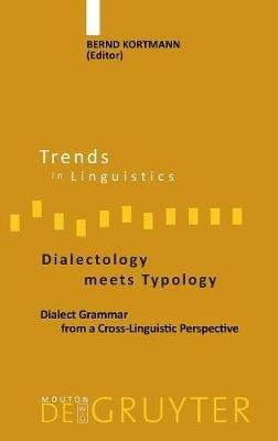 Dialectology meets Typology  - Libro De Gruyter, Trends in Linguistics. Studies and Monographs [TiLSM] | Libraccio.it