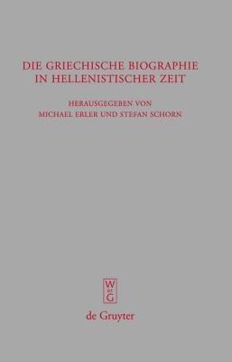 Die griechische Biographie in hellenistischer Zeit  - Libro De Gruyter, Beiträge Zur Altertumskunde | Libraccio.it