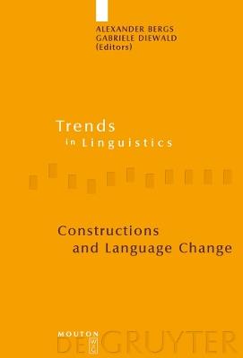 Constructions and Language Change  - Libro De Gruyter, Trends in Linguistics. Studies and Monographs [TiLSM] | Libraccio.it
