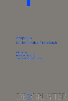 Prophecy in the Book of Jeremiah  - Libro De Gruyter, Beihefte zur Zeitschrift fur die Alttestamentliche Wissenschaft | Libraccio.it