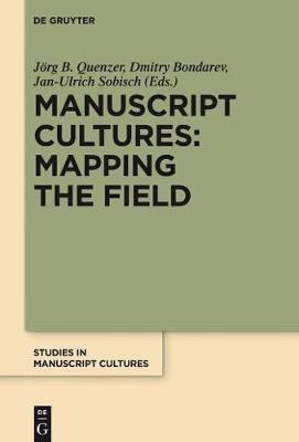 Manuscript Cultures: Mapping the Field  - Libro De Gruyter, Studies in Manuscript Cultures | Libraccio.it