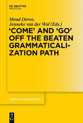 'COME' and 'GO' off the Beaten Grammaticalization Path  - Libro De Gruyter, Trends in Linguistics. Studies and Monographs [TiLSM] | Libraccio.it