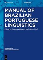 Manual of Brazilian Portuguese Linguistics  - Libro De Gruyter, Manuals of Romance Linguistics | Libraccio.it