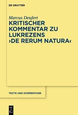 Kritischer Kommentar zu Lukrezens "De rerum natura" - Marcus Deufert - Libro De Gruyter, Texte Und Kommentare | Libraccio.it