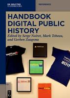 Handbook of Digital Public History  - Libro De Gruyter, De Gruyter Reference | Libraccio.it