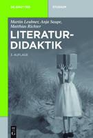 Literaturdidaktik - Martin Leubner, Anja Saupe, Matthias Richter - Libro De Gruyter, de Gruyter Studium | Libraccio.it