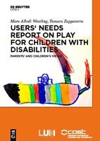 Users' Needs Report on Play for Children with Disabilities - Mara Allodi Westling, Tamara Zappaterra - Libro De Gruyter | Libraccio.it