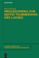 Prolegomena Zur Editio Teubneriana Des Lukrez - Marcus Deufert - Libro De Gruyter, Untersuchungen Zur Antiken Literatur Und Geschichte | Libraccio.it
